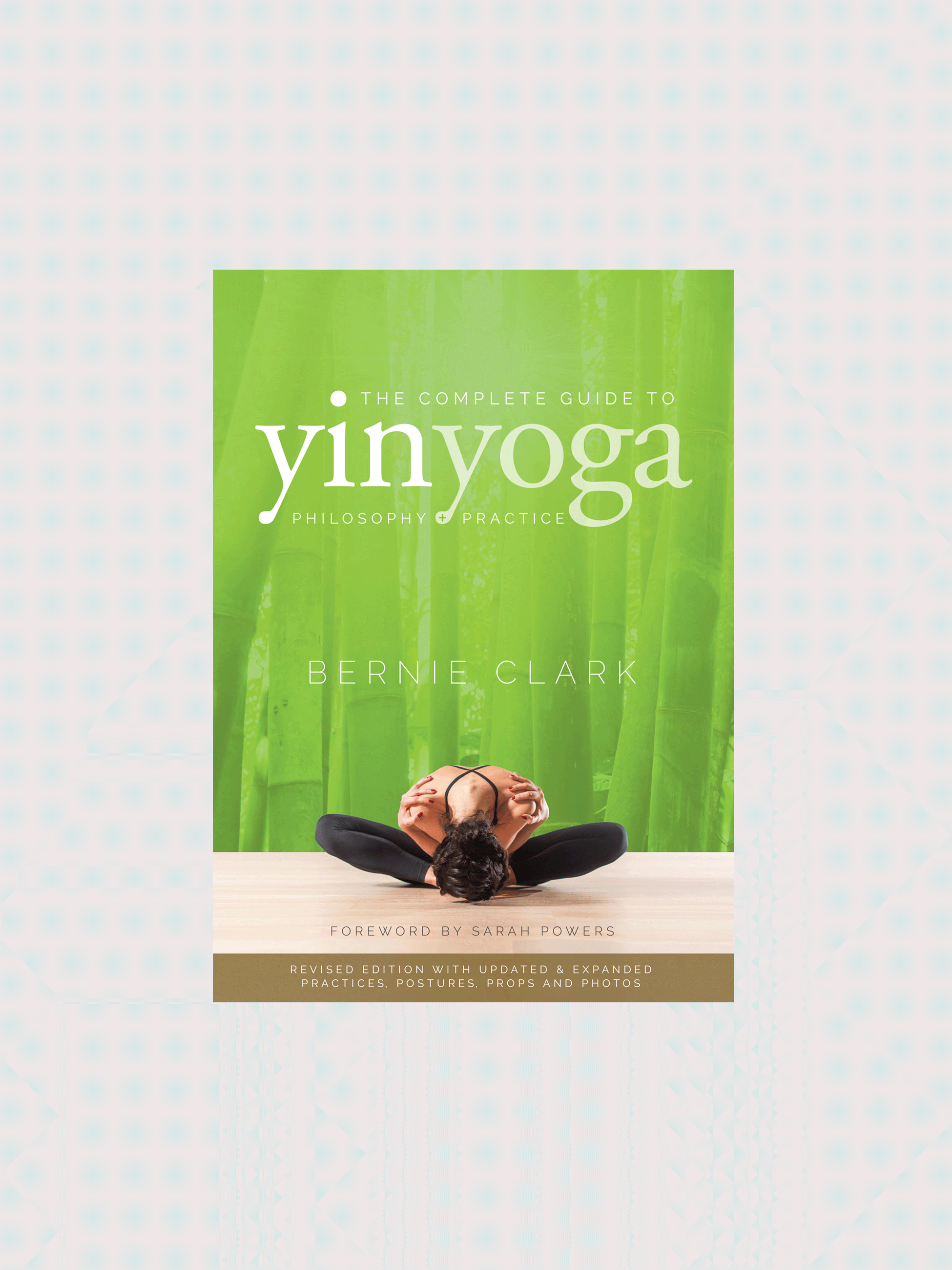 Book cover: Complete Guide to Yin Yoga by Bernie Clark