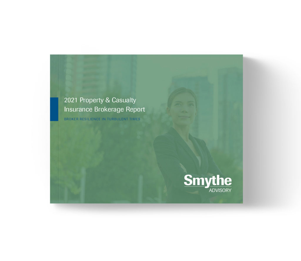 Smythe Advisory 2021 Property & Casualty Insurance Brokerage Report